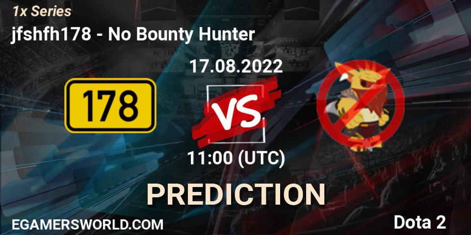 jfshfh178 - No Bounty Hunter: Maç tahminleri. 17.08.22, Dota 2, 1x Series