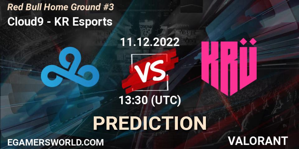 Cloud9 - KRÜ Esports: Maç tahminleri. 11.12.2022 at 13:40, VALORANT, Red Bull Home Ground #3