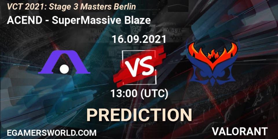 ACEND - SuperMassive Blaze: Maç tahminleri. 16.09.2021 at 13:00, VALORANT, VCT 2021: Stage 3 Masters Berlin