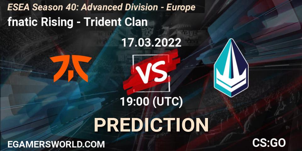 fnatic Rising - Trident Clan: Maç tahminleri. 17.03.2022 at 19:00, Counter-Strike (CS2), ESEA Season 40: Advanced Division - Europe