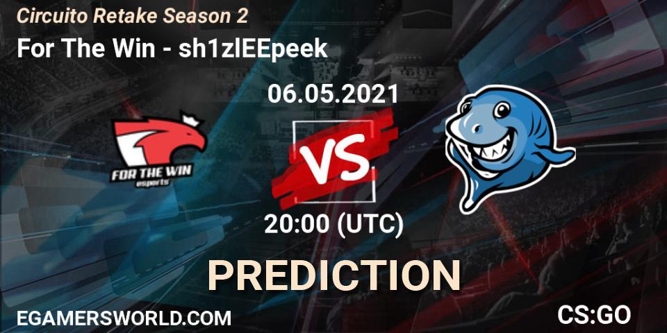For The Win - sh1zlEEpeek: Maç tahminleri. 06.05.2021 at 20:00, Counter-Strike (CS2), Circuito Retake Season 2