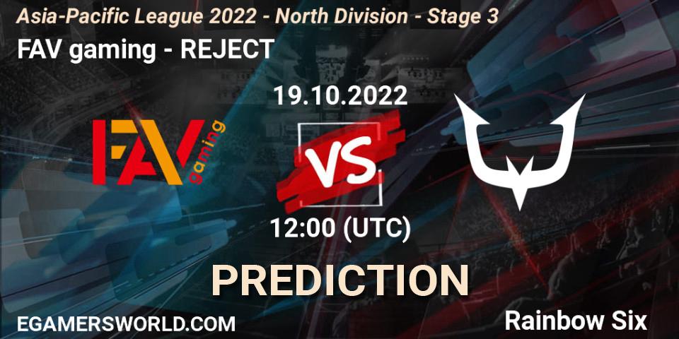 FAV gaming - REJECT: Maç tahminleri. 19.10.2022 at 12:00, Rainbow Six, Asia-Pacific League 2022 - North Division - Stage 3