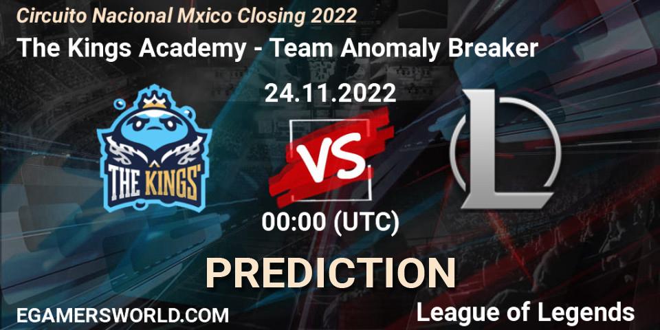 The Kings Academy - Team Anomaly Breaker: Maç tahminleri. 24.11.22, LoL, Circuito Nacional México Closing 2022
