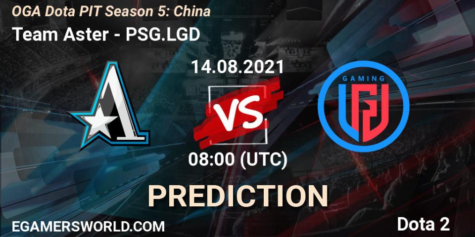 Team Aster - PSG.LGD: Maç tahminleri. 14.08.2021 at 08:01, Dota 2, OGA Dota PIT Season 5: China