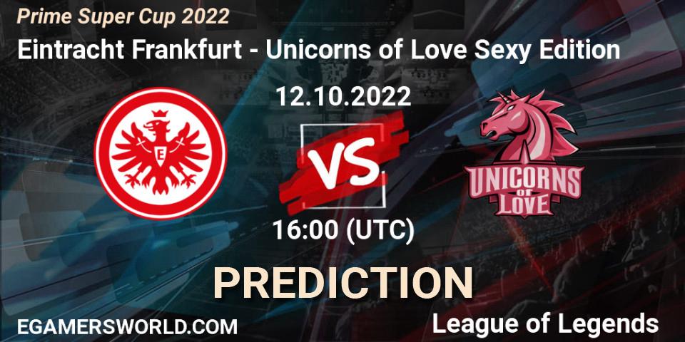 Eintracht Frankfurt - Unicorns of Love Sexy Edition: Maç tahminleri. 12.10.2022 at 16:00, LoL, Prime Super Cup 2022