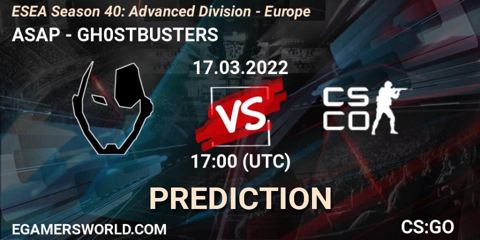 ASAP - GH0STBUSTERS: Maç tahminleri. 17.03.2022 at 17:00, Counter-Strike (CS2), ESEA Season 40: Advanced Division - Europe