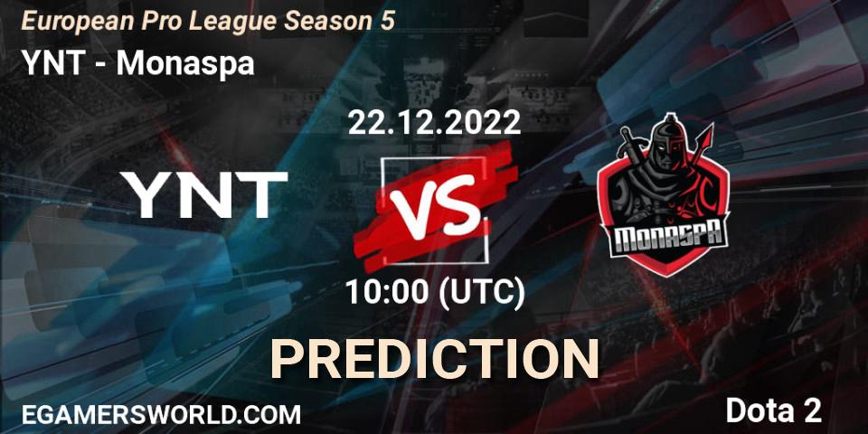 YNT - Monaspa: Maç tahminleri. 22.12.2022 at 19:04, Dota 2, European Pro League Season 5