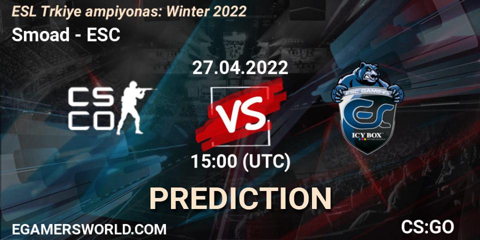 Smoad - ESC: Maç tahminleri. 27.04.2022 at 15:00, Counter-Strike (CS2), ESL Türkiye Şampiyonası: Winter 2022