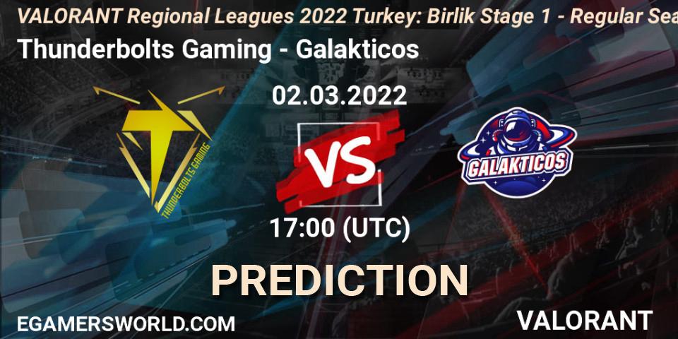 Thunderbolts Gaming - Galakticos: Maç tahminleri. 02.03.2022 at 17:00, VALORANT, VALORANT Regional Leagues 2022 Turkey: Birlik Stage 1 - Regular Season