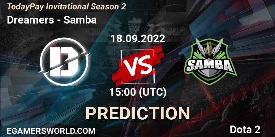 Dreamers - Samba: Maç tahminleri. 18.09.2022 at 15:15, Dota 2, TodayPay Invitational Season 2