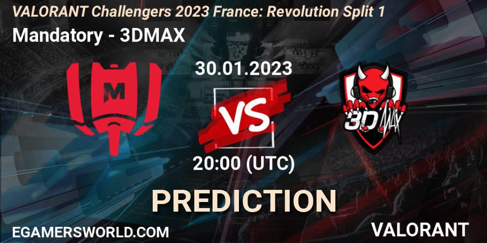 Mandatory - 3DMAX: Maç tahminleri. 30.01.23, VALORANT, VALORANT Challengers 2023 France: Revolution Split 1