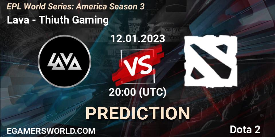 Lava - Thiuth Gaming: Maç tahminleri. 12.01.2023 at 20:00, Dota 2, EPL World Series: America Season 3