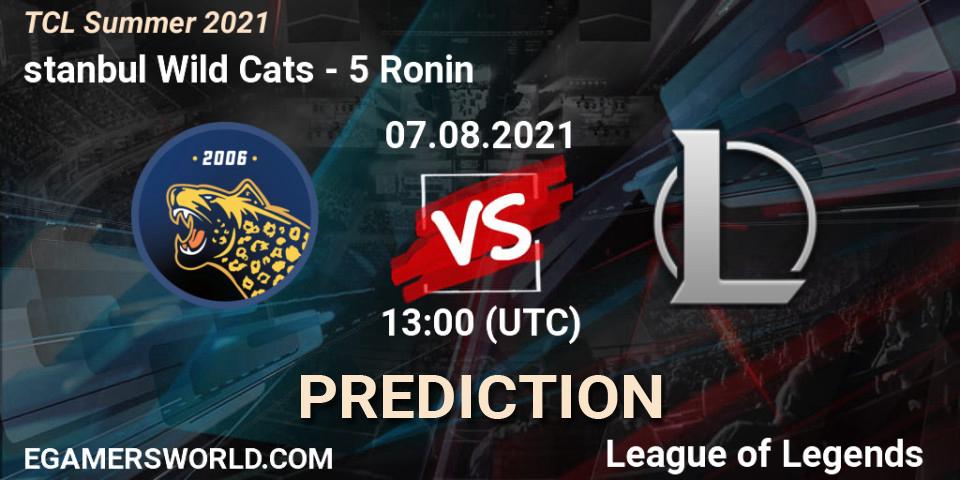 İstanbul Wild Cats - 5 Ronin: Maç tahminleri. 07.08.2021 at 13:00, LoL, TCL Summer 2021