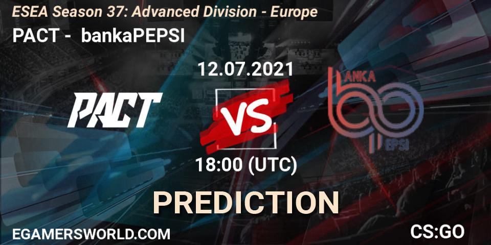 PACT - bankaPEPSI: Maç tahminleri. 12.07.2021 at 19:00, Counter-Strike (CS2), ESEA Season 37: Advanced Division - Europe