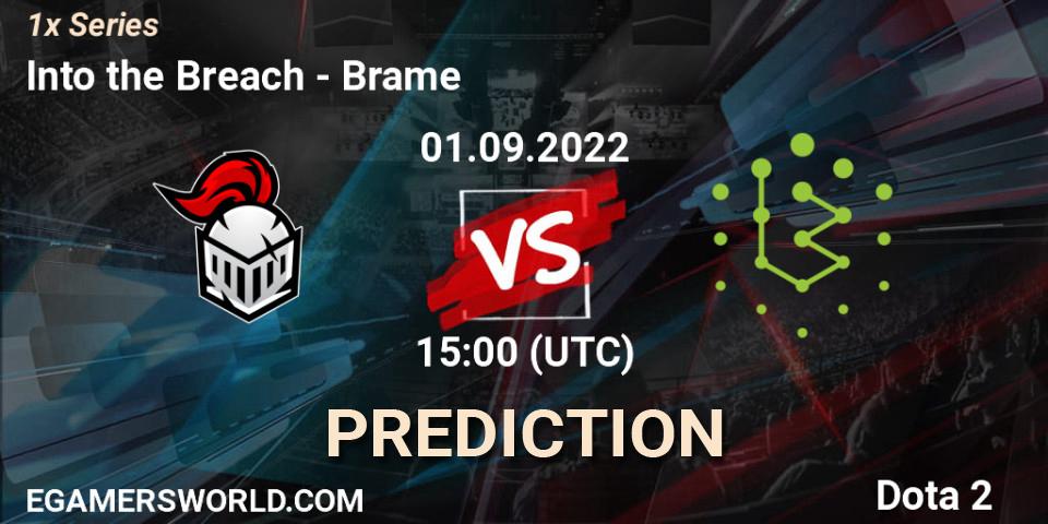 Into the Breach - Brame: Maç tahminleri. 01.09.2022 at 15:03, Dota 2, 1x Series