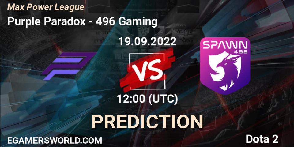 Purple Paradox - 496 Gaming: Maç tahminleri. 19.09.2022 at 13:07, Dota 2, Max Power League