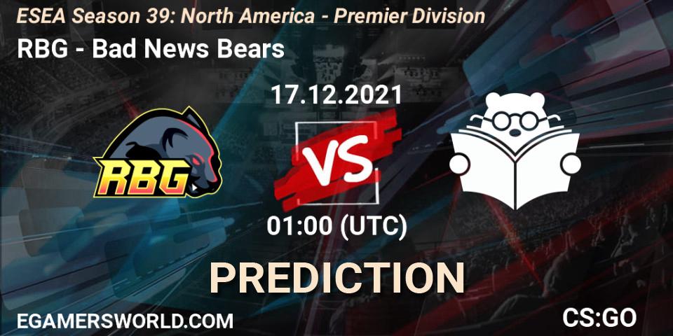 RBG - Bad News Bears: Maç tahminleri. 17.12.2021 at 01:00, Counter-Strike (CS2), ESEA Season 39: North America - Premier Division