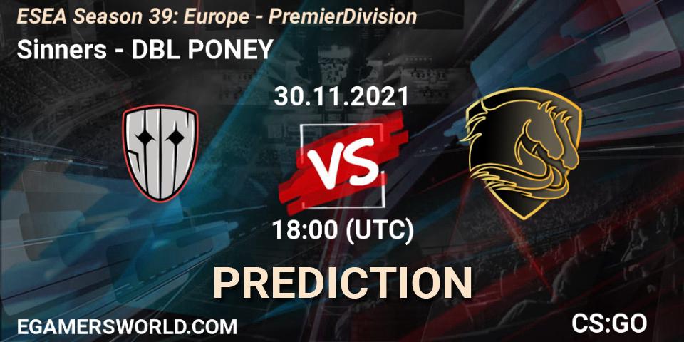 Sinners - DBL PONEY: Maç tahminleri. 02.12.2021 at 13:00, Counter-Strike (CS2), ESEA Season 39: Europe - Premier Division