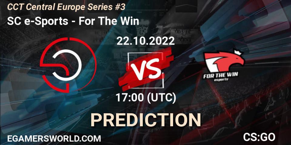 SC e-Sports - For The Win: Maç tahminleri. 22.10.2022 at 18:30, Counter-Strike (CS2), CCT Central Europe Series #3