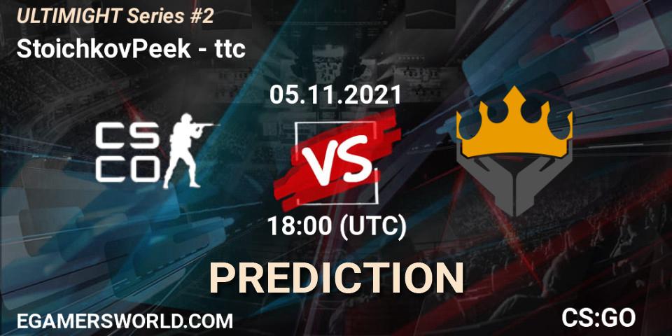 StoichkovPeek - ttc: Maç tahminleri. 05.11.2021 at 18:00, Counter-Strike (CS2), Let'sGO ULTIMIGHT Series #2