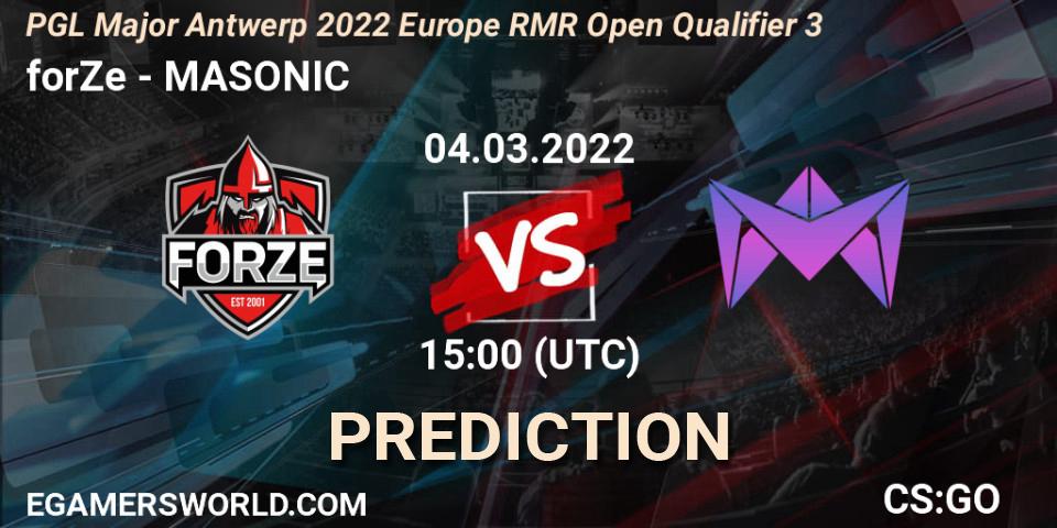 forZe - MASONIC: Maç tahminleri. 04.03.2022 at 15:05, Counter-Strike (CS2), PGL Major Antwerp 2022 Europe RMR Open Qualifier 3