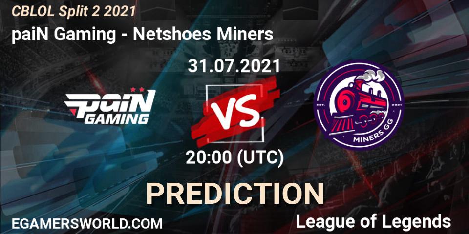 paiN Gaming - Netshoes Miners: Maç tahminleri. 31.07.2021 at 20:00, LoL, CBLOL Split 2 2021