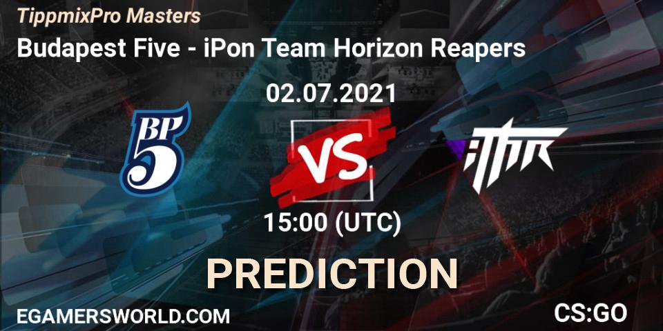 Budapest Five - iPon Team Horizon Reapers: Maç tahminleri. 02.07.2021 at 15:00, Counter-Strike (CS2), TippmixPro Masters