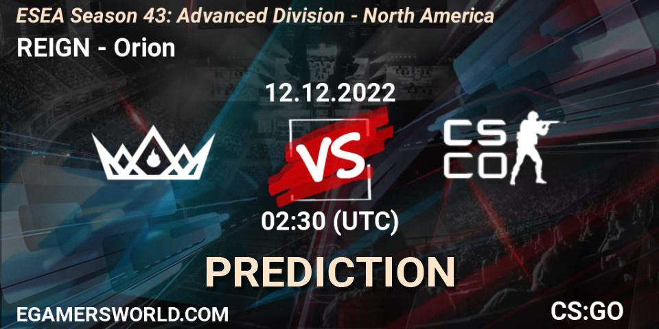 REIGN - Orion: Maç tahminleri. 12.12.2022 at 02:30, Counter-Strike (CS2), ESEA Season 43: Advanced Division - North America