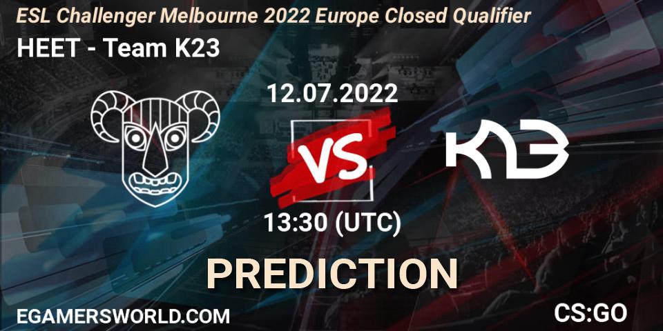 HEET - Team K23: Maç tahminleri. 12.07.2022 at 13:30, Counter-Strike (CS2), ESL Challenger Melbourne 2022 Europe Closed Qualifier