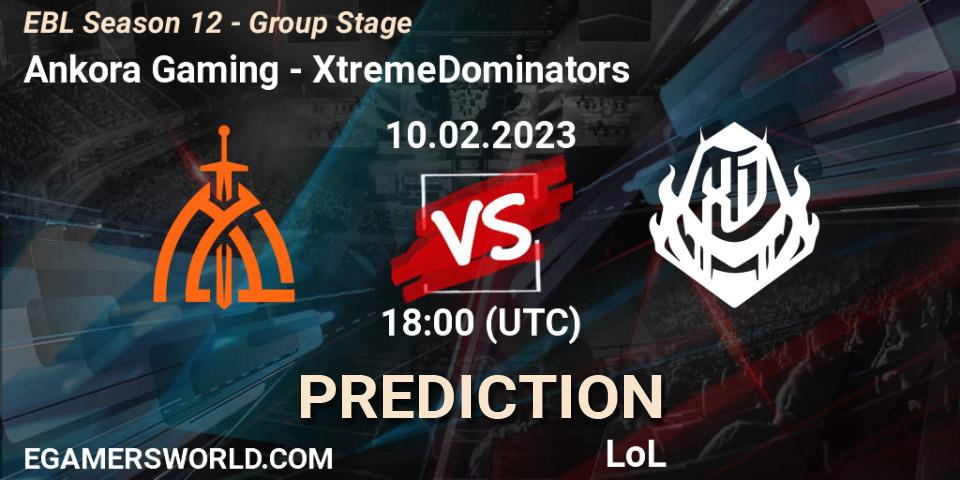 Ankora Gaming - XtremeDominators: Maç tahminleri. 10.02.23, LoL, EBL Season 12 - Group Stage