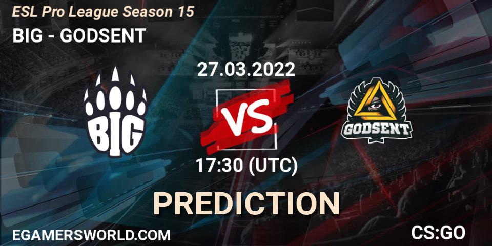 BIG - GODSENT: Maç tahminleri. 27.03.2022 at 17:30, Counter-Strike (CS2), ESL Pro League Season 15