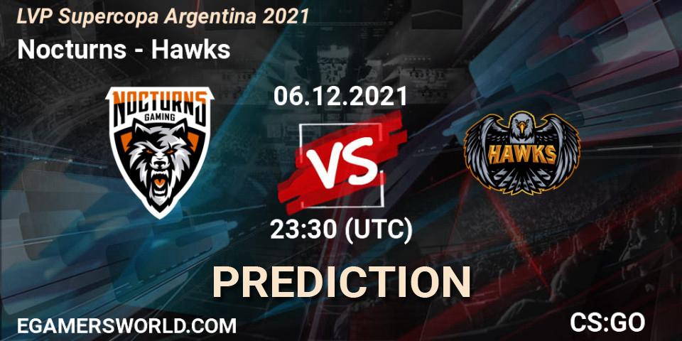 Nocturns - Hawks: Maç tahminleri. 06.12.2021 at 23:30, Counter-Strike (CS2), LVP Supercopa Argentina 2021