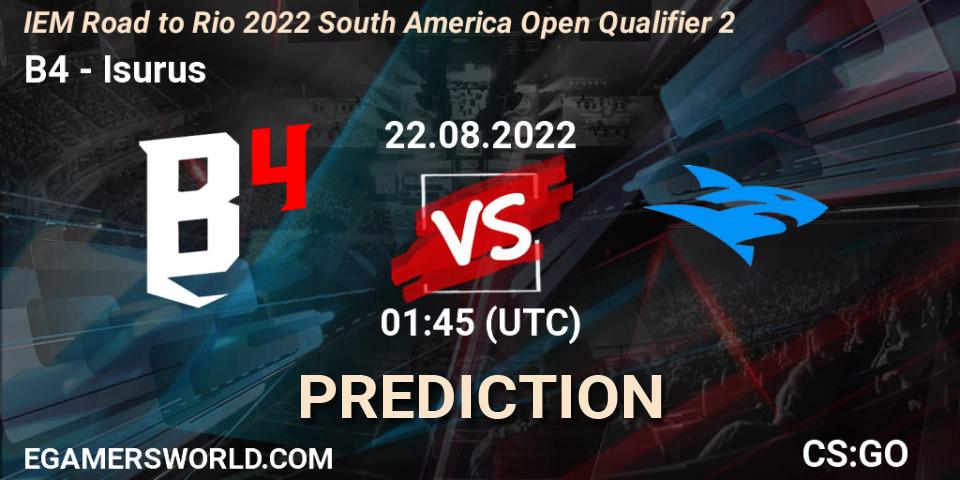 B4 - Isurus: Maç tahminleri. 22.08.2022 at 01:45, Counter-Strike (CS2), IEM Road to Rio 2022 South America Open Qualifier 2