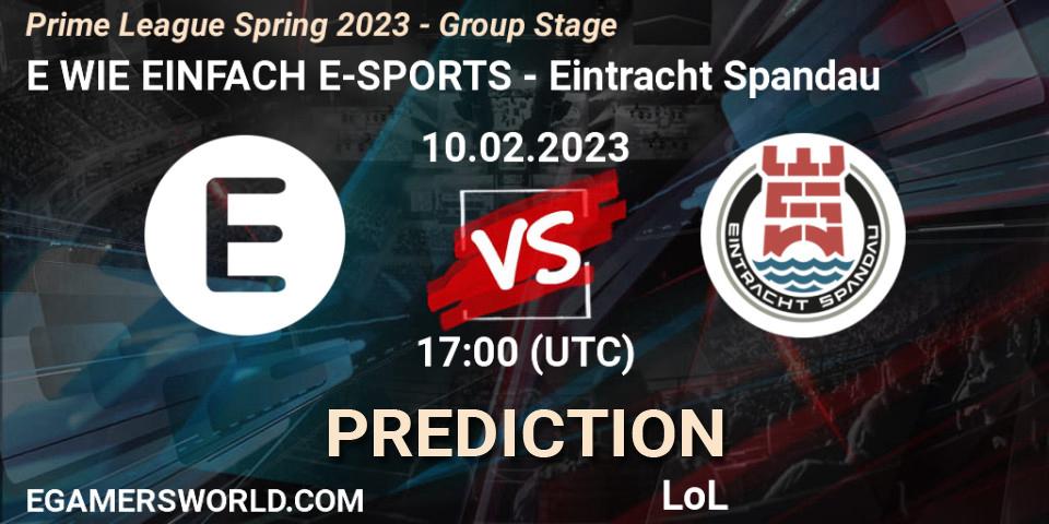 E WIE EINFACH E-SPORTS - Eintracht Spandau: Maç tahminleri. 10.02.23, LoL, Prime League Spring 2023 - Group Stage