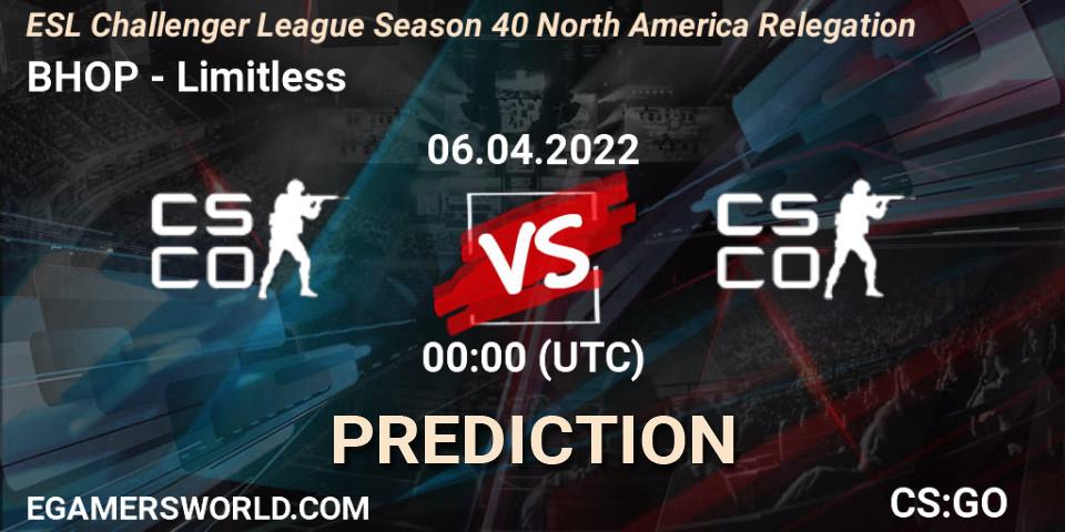 BHOP - Limitless: Maç tahminleri. 06.04.2022 at 00:00, Counter-Strike (CS2), ESL Challenger League Season 40 North America Relegation