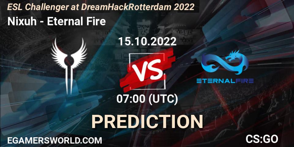 Nixuh - Eternal Fire: Maç tahminleri. 15.10.22, CS2 (CS:GO), ESL Challenger at DreamHack Rotterdam 2022