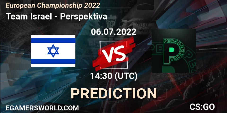 Team Israel - Perspektiva: Maç tahminleri. 06.07.2022 at 15:40, Counter-Strike (CS2), European Championship 2022