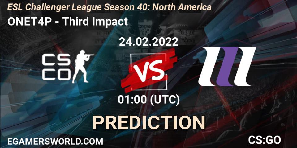 ONET4P - Third Impact: Maç tahminleri. 18.03.2022 at 00:00, Counter-Strike (CS2), ESL Challenger League Season 40: North America