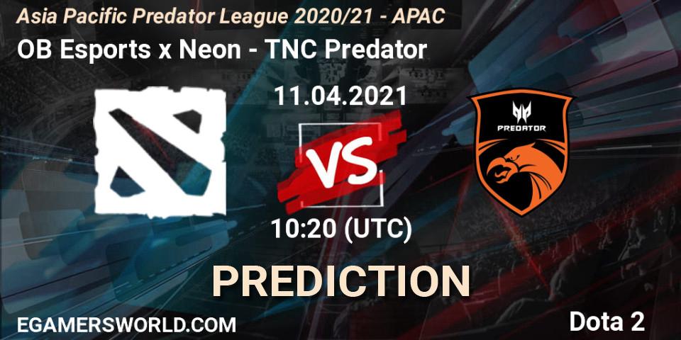OB Esports x Neon - TNC Predator: Maç tahminleri. 11.04.2021 at 10:06, Dota 2, Asia Pacific Predator League 2020/21 - APAC