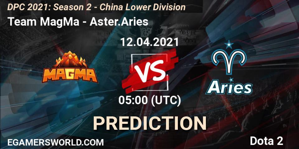 Team MagMa - Aster.Aries: Maç tahminleri. 12.04.2021 at 03:55, Dota 2, DPC 2021: Season 2 - China Lower Division