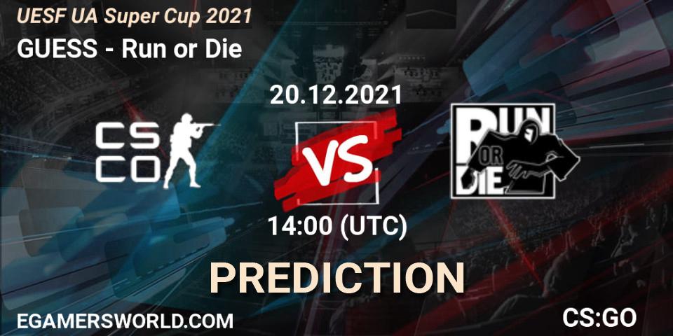 GUESS - Run or Die: Maç tahminleri. 20.12.2021 at 14:00, Counter-Strike (CS2), UESF Ukrainian Super Cup 2021
