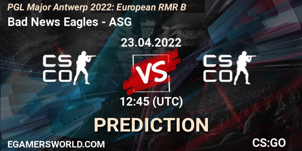 Bad News Eagles - ASG: Maç tahminleri. 23.04.2022 at 12:45, Counter-Strike (CS2), PGL Major Antwerp 2022: European RMR B