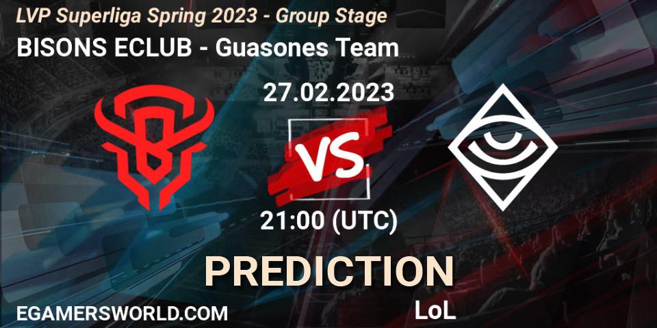 BISONS ECLUB - Guasones Team: Maç tahminleri. 27.02.2023 at 18:00, LoL, LVP Superliga Spring 2023 - Group Stage