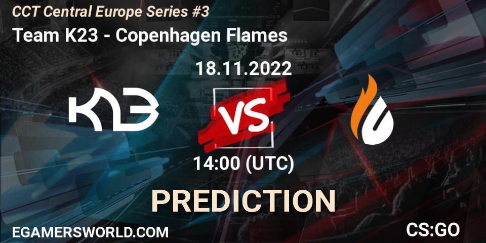 Team K23 - Copenhagen Flames: Maç tahminleri. 18.11.2022 at 14:00, Counter-Strike (CS2), CCT Central Europe Series #3