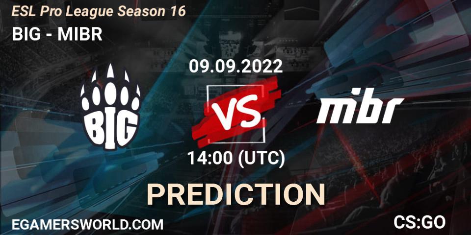 BIG - MIBR: Maç tahminleri. 09.09.2022 at 14:00, Counter-Strike (CS2), ESL Pro League Season 16