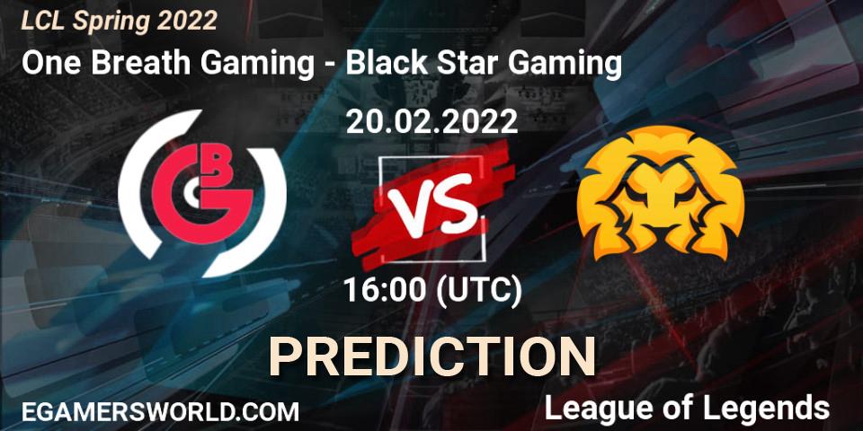 One Breath Gaming - Black Star Gaming: Maç tahminleri. 20.02.2022 at 16:30, LoL, LCL Spring 2022