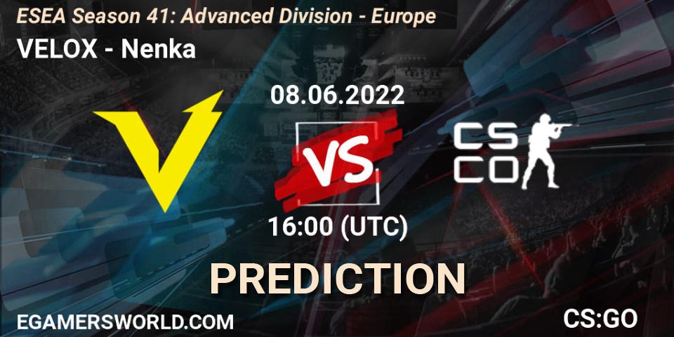 VELOX - Nenka: Maç tahminleri. 08.06.2022 at 16:00, Counter-Strike (CS2), ESEA Season 41: Advanced Division - Europe