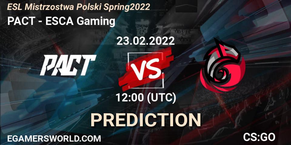 PACT - ESCA Gaming: Maç tahminleri. 23.02.2022 at 12:00, Counter-Strike (CS2), ESL Mistrzostwa Polski Spring 2022