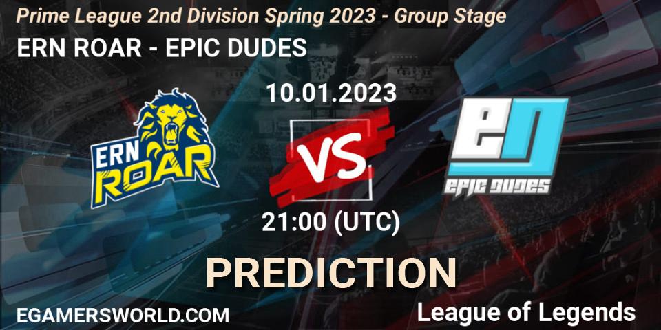 ERN ROAR - EPIC DUDES: Maç tahminleri. 10.01.2023 at 21:00, LoL, Prime League 2nd Division Spring 2023 - Group Stage