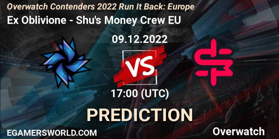 Ex Oblivione - Shu's Money Crew EU: Maç tahminleri. 09.12.2022 at 17:00, Overwatch, Overwatch Contenders 2022 Run It Back: Europe